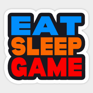 Eat sleep game Sticker